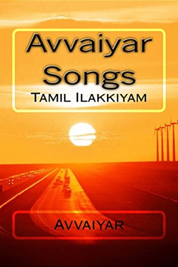 Avvaiyar Songs: Tamil Ilakkiyam-..