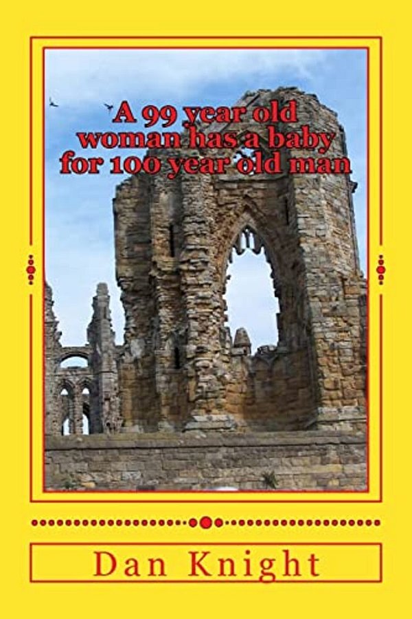 A 99 Year Old Woman Has A Baby For 100 Year Old Man: The Love Of God-..