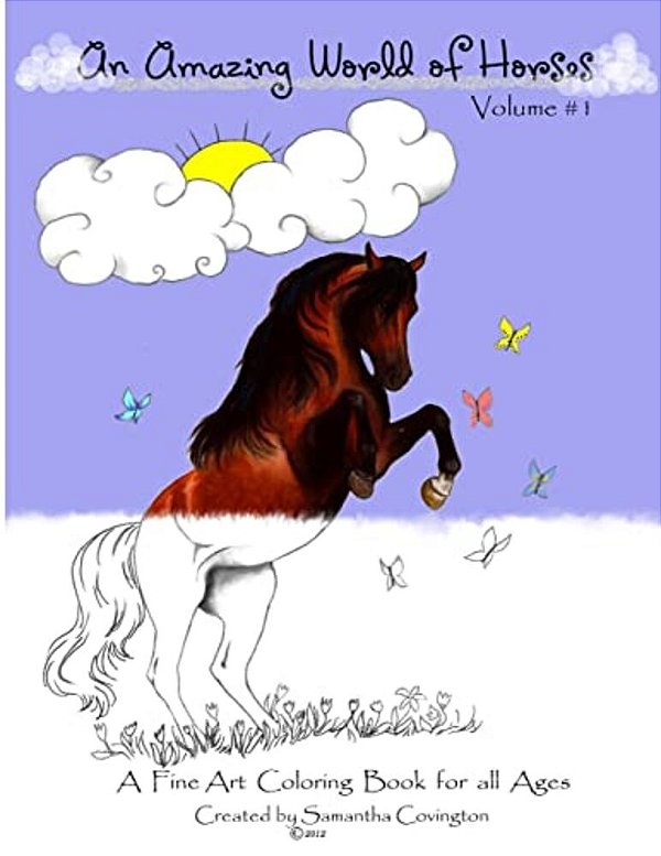 An Amazing World Of Horses: A Fine Art Coloring Book For All Ages-..