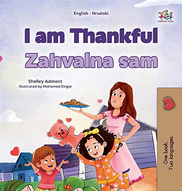 I Am Thankful (English Croatian Bilingual Children's Book)-..