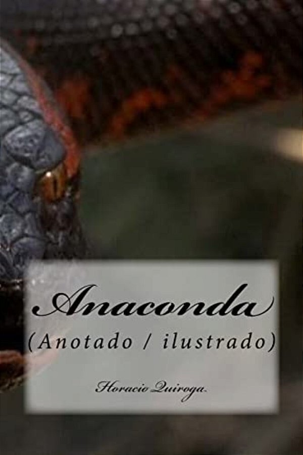 Anaconda: (Anotado/Ilustrado)-..