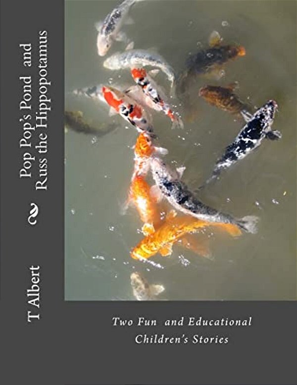 Pop Pop's Pond - Russ The Hippopotamus: Two Fun And Educational Children's Stories With Activities-..