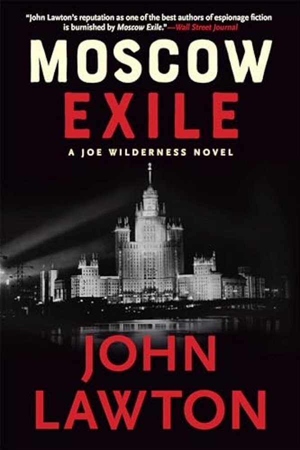 Moscow Exile: A Joe Wilderness Novel-..