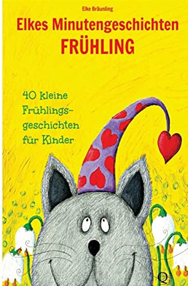 Elkes Minutengeschichten - Frühling: 40 Kurze Märchen Und Geschichten Für Kinder-..