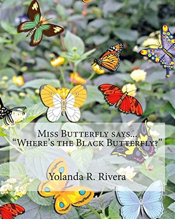 Miss Butterfly Says... "Where Is The Black Butterfly?"-..
