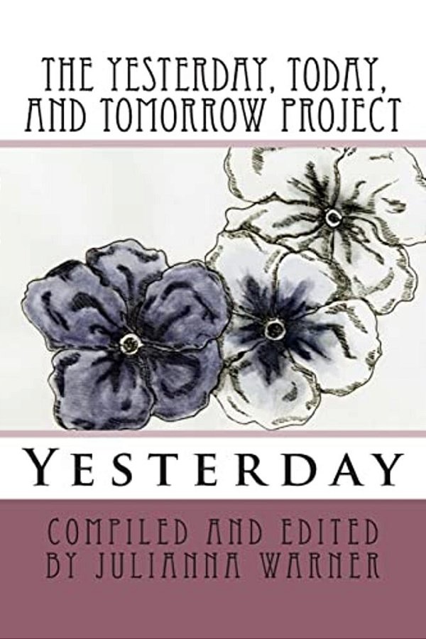 The Yesterday, Today And Tomorrow Project: Yesterday-..