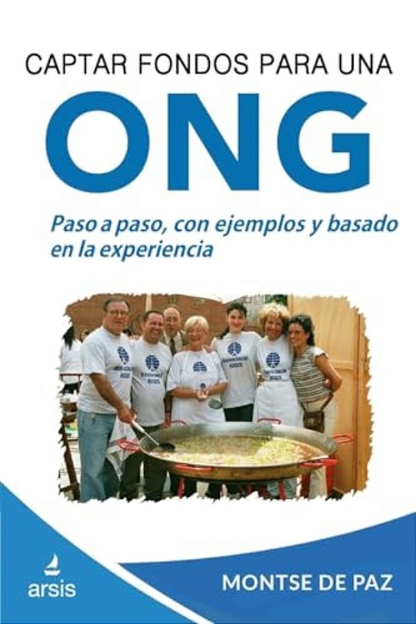 Captar Fondos Para Una Ong: Curso Práctico De Captación De Fondos-..