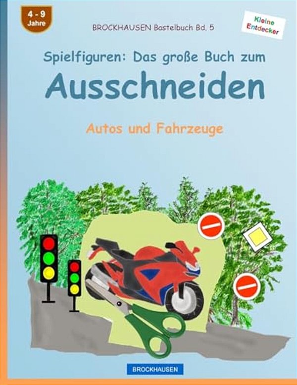 Brockhausen Bastelbuch Bd. 5 - Spielfiguren: Das Große Buch Zum Ausschneiden: Autos Und Fahrzeuge-..