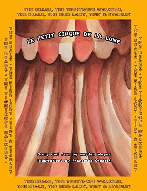 Le Petit Cirque De La Lune: The Bears, The Tightrope Walkers, The Seals, The Bird Lady, Tiny & Stanley-..