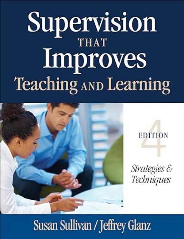 Supervision That Improves Teaching And Learning: Strategies & Techniques-..