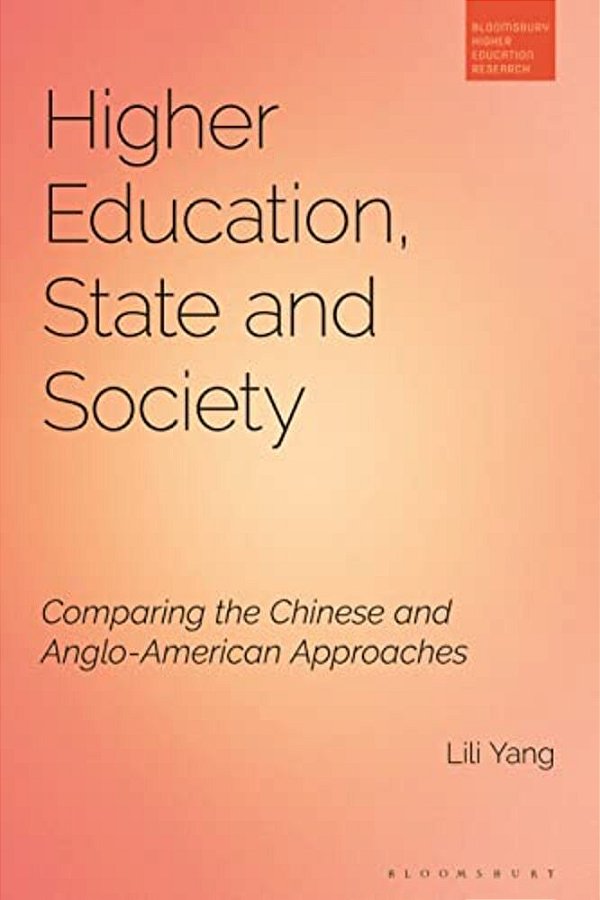 Higher Education, State And Society: Comparing The Chinese And Anglo-American Approaches-..