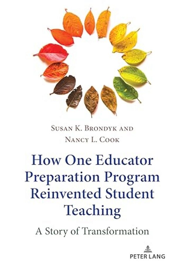 How One Educator Preparation Program Reinvented Student Teaching: A Story Of Transformation-..