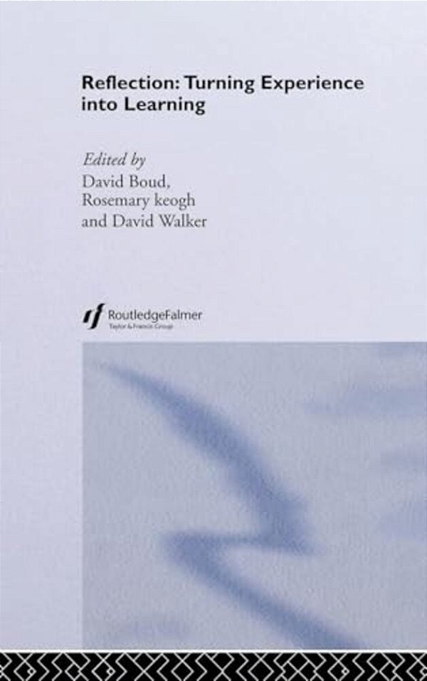 Reflection: Turning Experience Into Learning-..