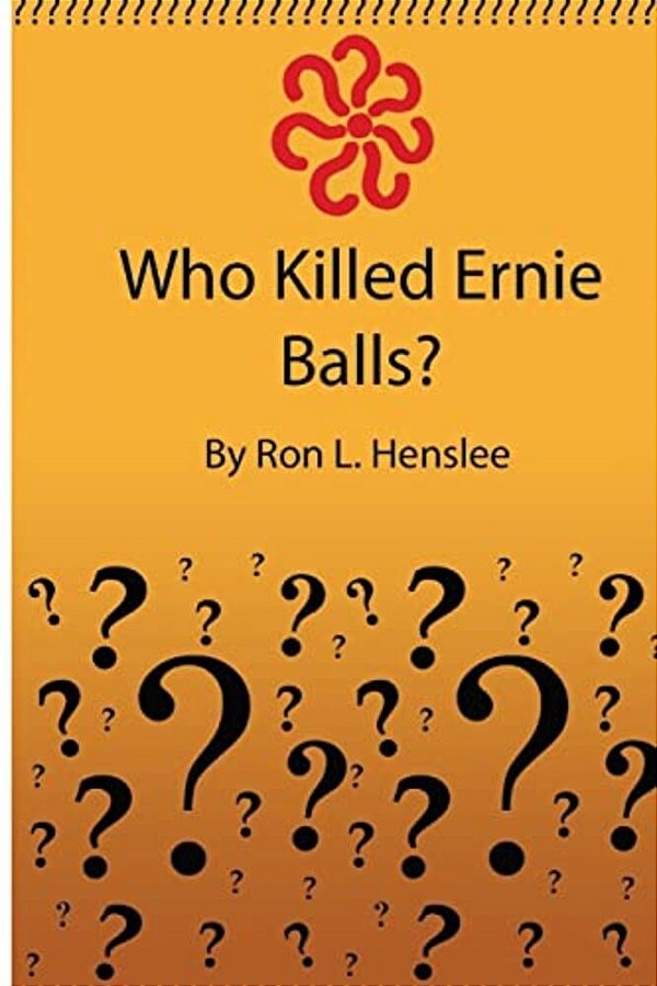 Who Killed Ernie Balls?-..
