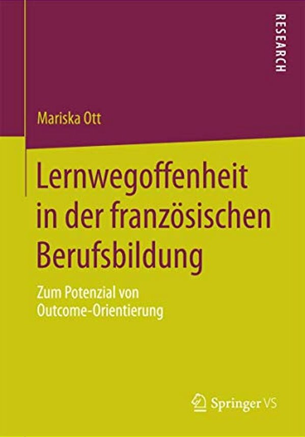 Lernwegoffenheit In Der Französischen Berufsbildung: Zum Potenzial Von Outcome-Orientierung-..