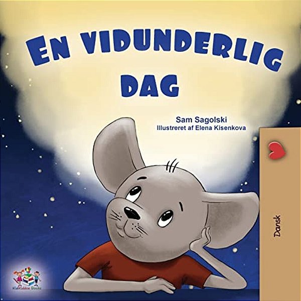 A Wonderful Day (Danish Book For Children)-..
