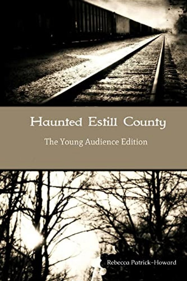 Haunted Estill County: The Young Audience Edition-..