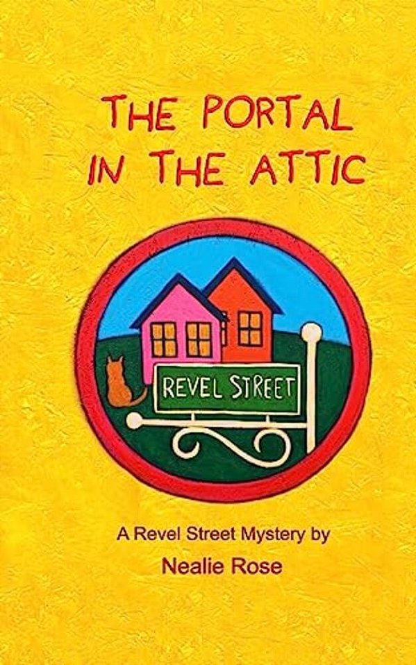 Revel Street: The Portal In The Attic-..