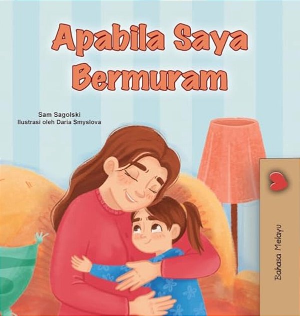 When I Am Gloomy (Malay Children's Book)-..