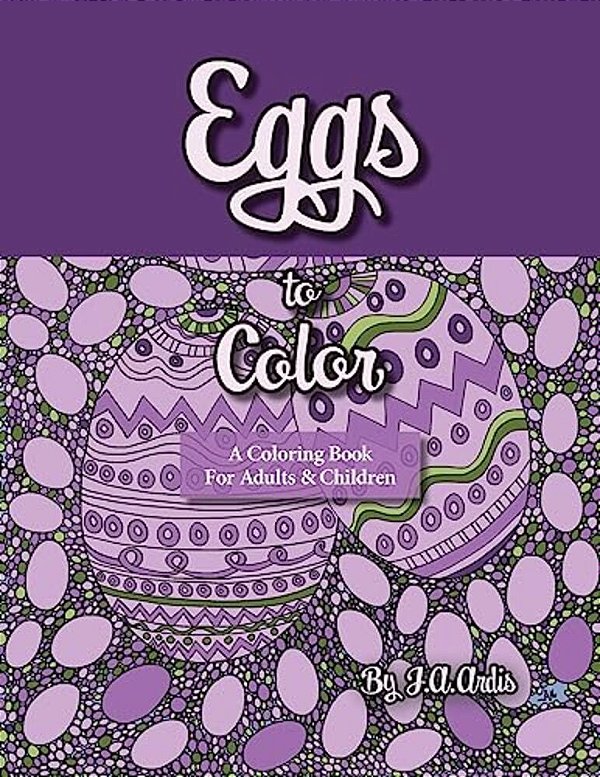Eggs To Color: A Coloring Book For Adults & Children-..