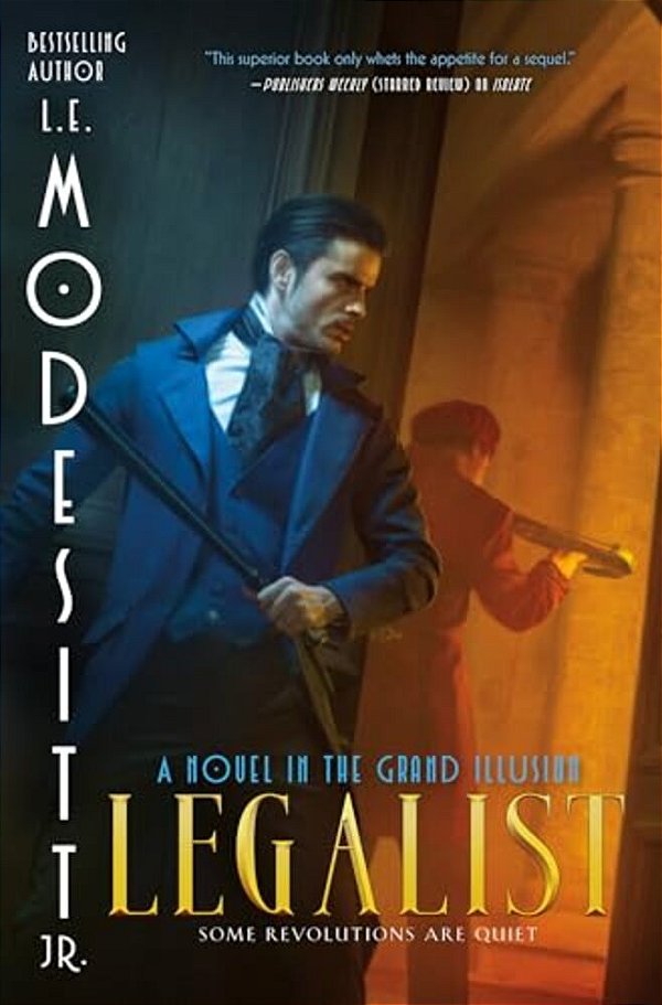 Legalist: A Novel In The Grand Illusion-..