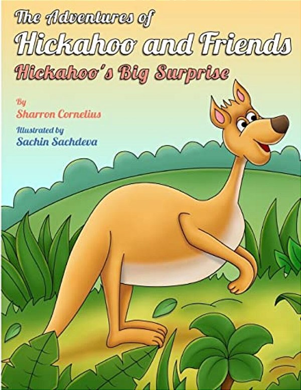 The Adventures Of Hickahoo And Friends: Hickahoo's Big Surprise-..