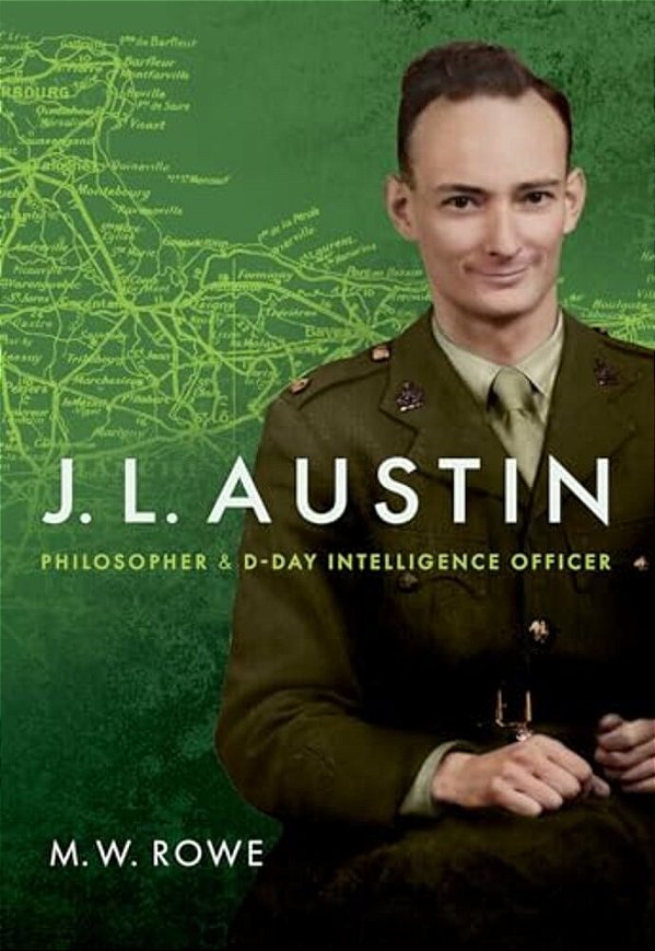 J. L. Austin: Philosopher And D-Day Intelligence Officer-..