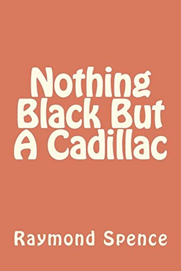 Nothing Black But A Cadillac-..
