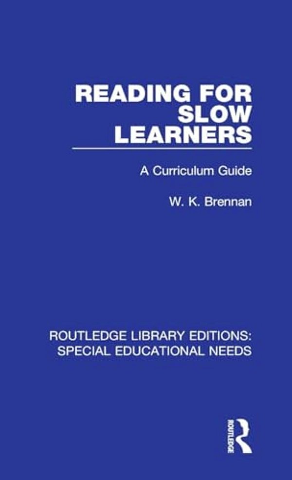 Reading For Slow Learners: A Curriculum Guide-..