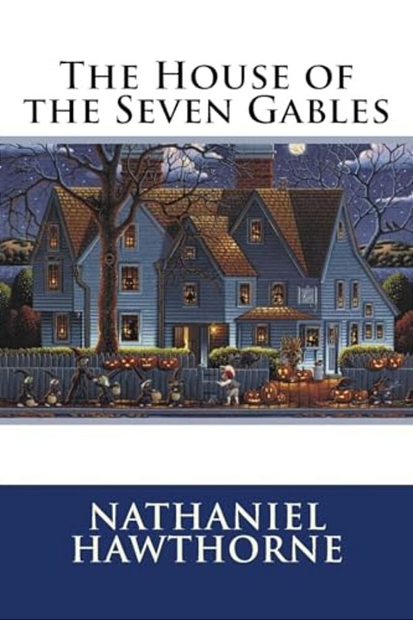 The House Of The Seven Gables Nathaniel Hawthorne-..