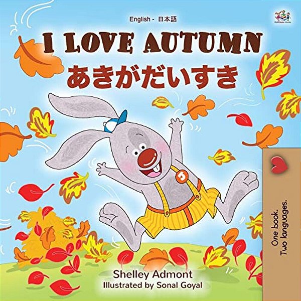 I Love Autumn (English Japanese Bilingual Book For Kids)-..