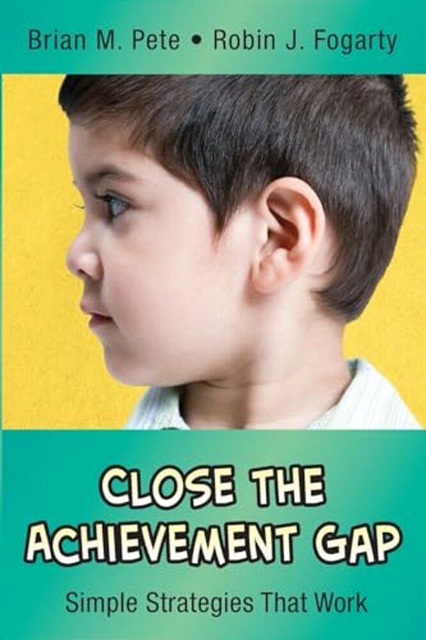 Close The Achievement Gap: Simple Strategies That Work-..