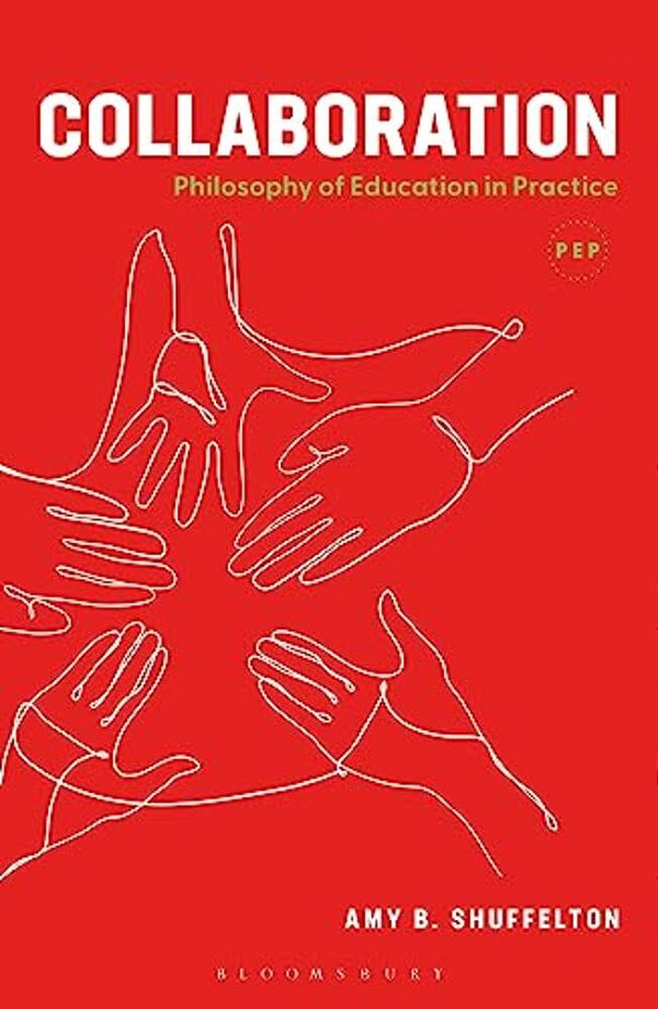 Collaboration: Philosophy Of Education In Practice-..