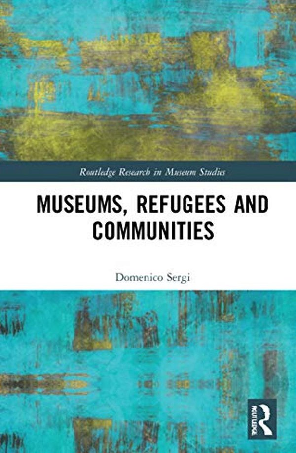 Museums, Refugees And Communities-..