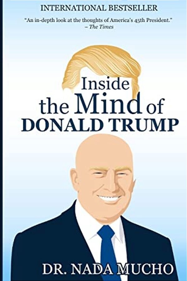 Inside The Mind Of Donald Trump-..