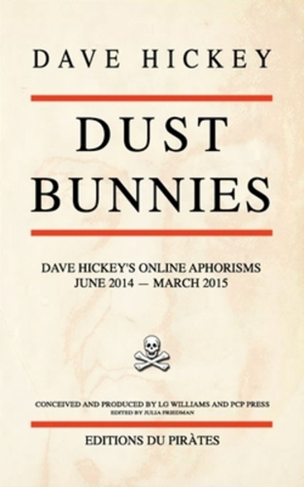 Dust Bunnies: Dave Hickey's Online Aphorisms-..