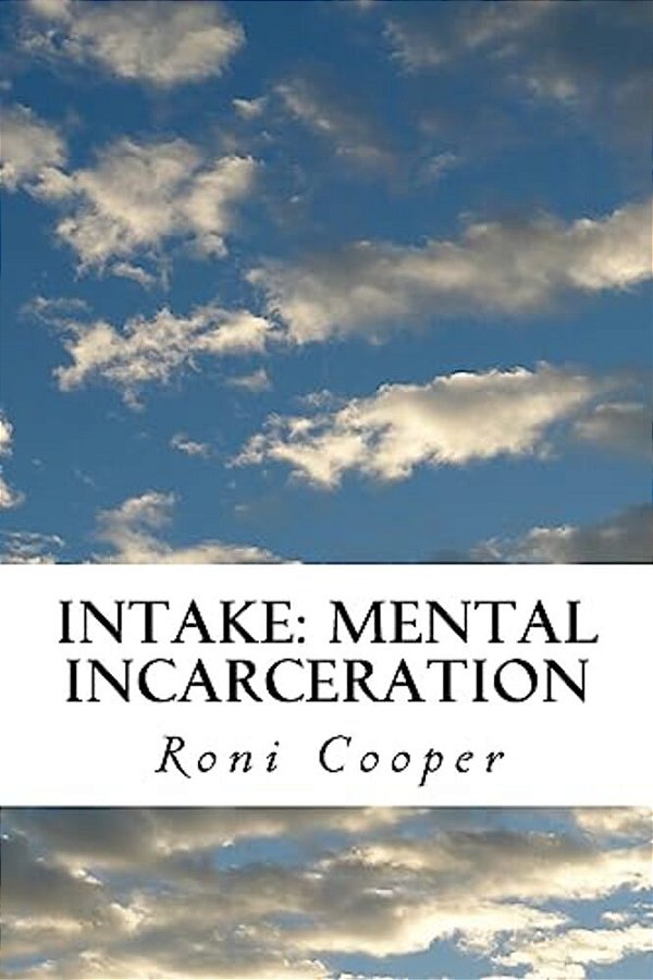 Intake: Mental Incarceration-..