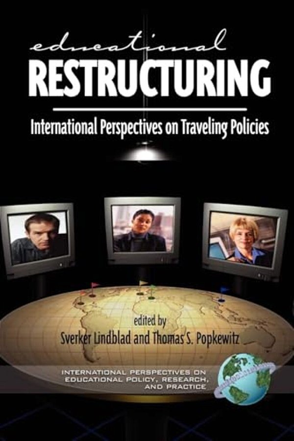 Educational Restructuring: International Perspectives On Traveling Policies-..