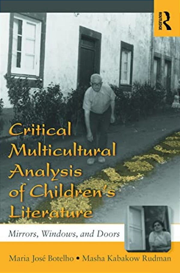 Critical Multicultural Analysis Of Children's Literature: Mirrors, Windows, And Doors-..