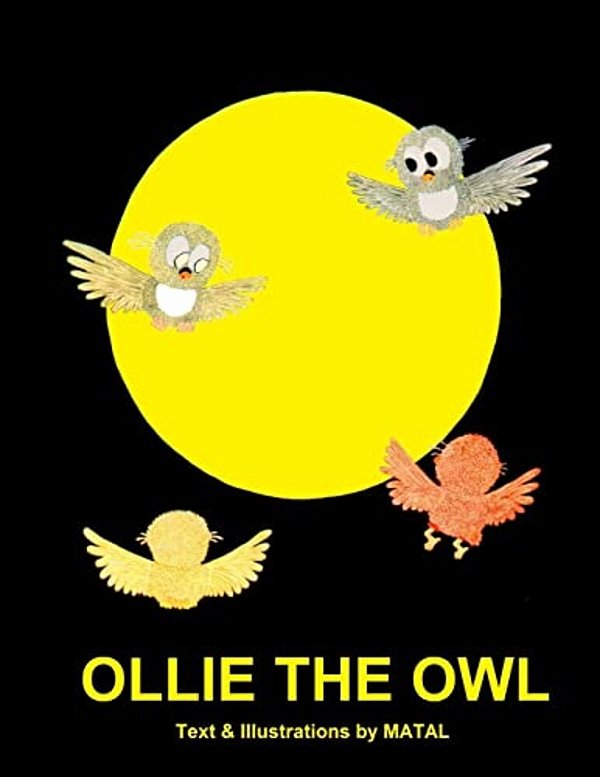 Ollie The Owl: An Illustrated Bedtime Story For Kids About A Little Owl's Night And Day Adventure-..
