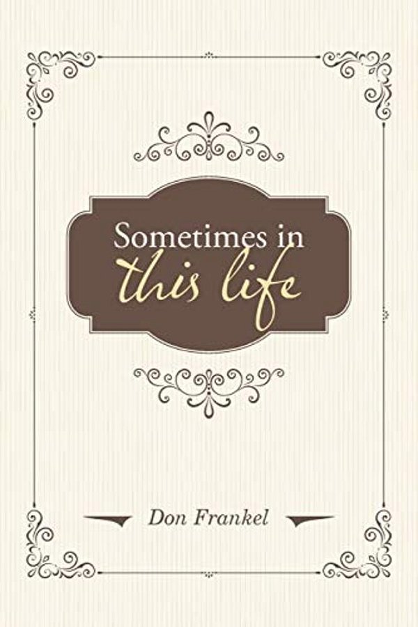 Sometimes In This Life-..