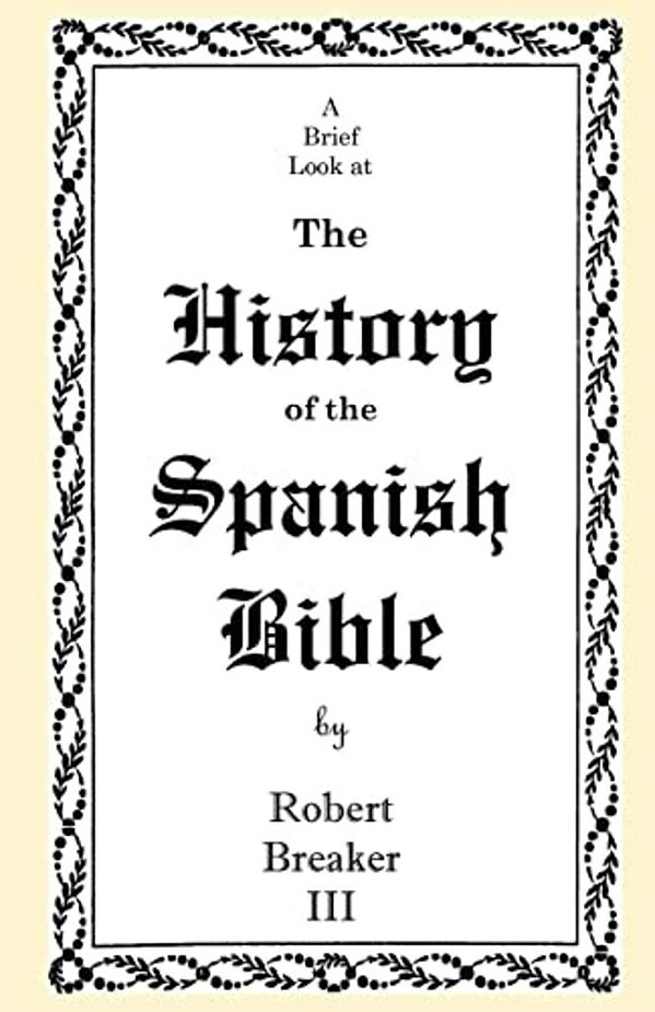 A Brief Look At The History Of The Spanish Bible-..
