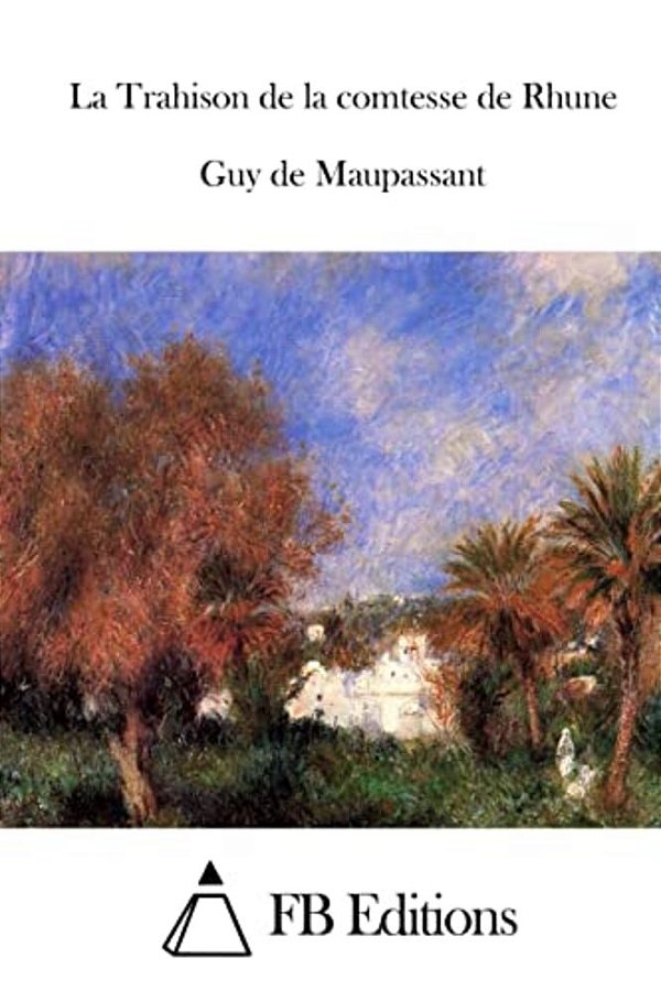 La Trahison De La Comtesse De Rhune-..