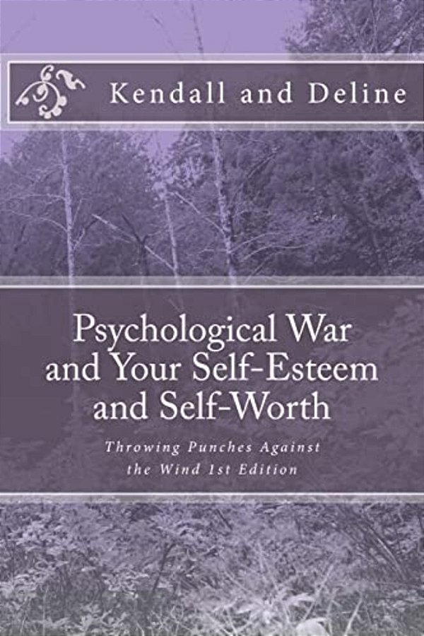 Psychological War And Your Self-Esteem And Self-Worth-..
