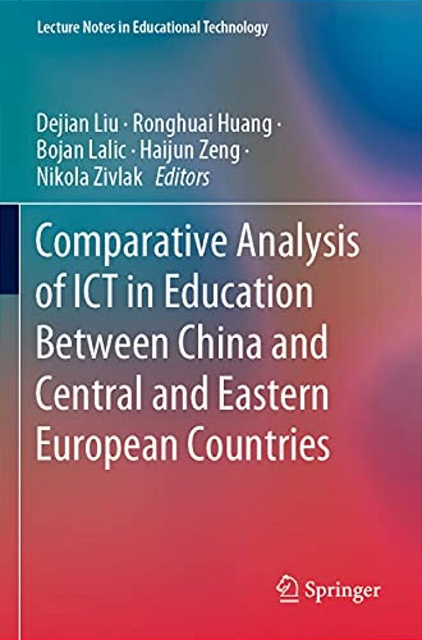 Comparative Analysis Of Ict In Education Between China And Central And Eastern European Countries-..