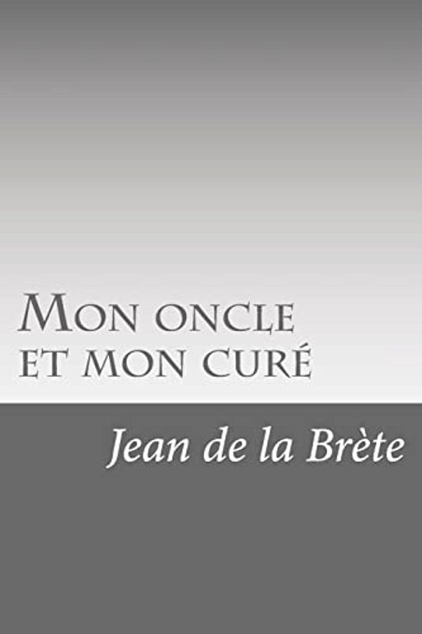 Mon Oncle Et Mon Curé-..