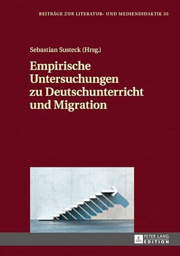 Empirische Untersuchungen Zu Deutschunterricht Und Migration-..