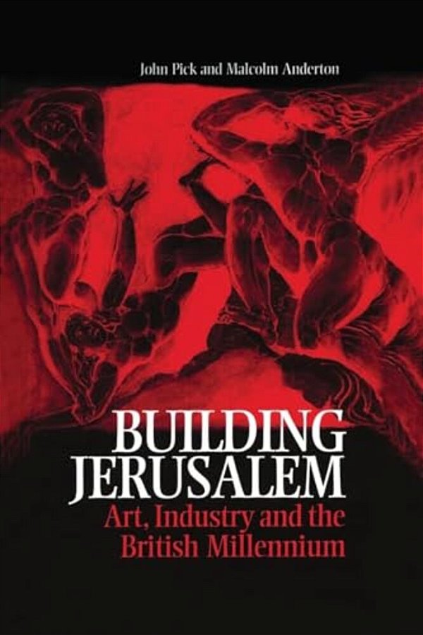 Building Jerusalem: Art, Industry And The British Millennium-..