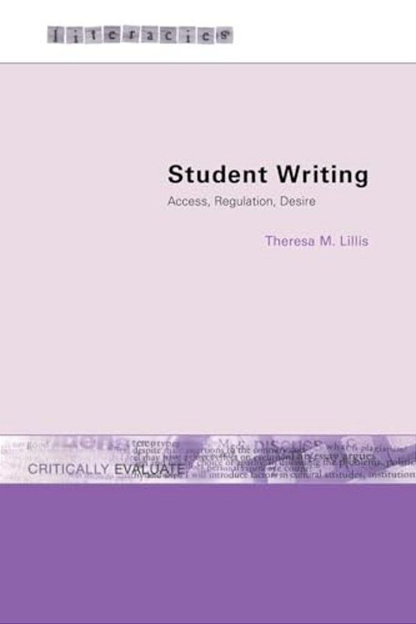 Student Writing: Access, Regulation, Desire-..