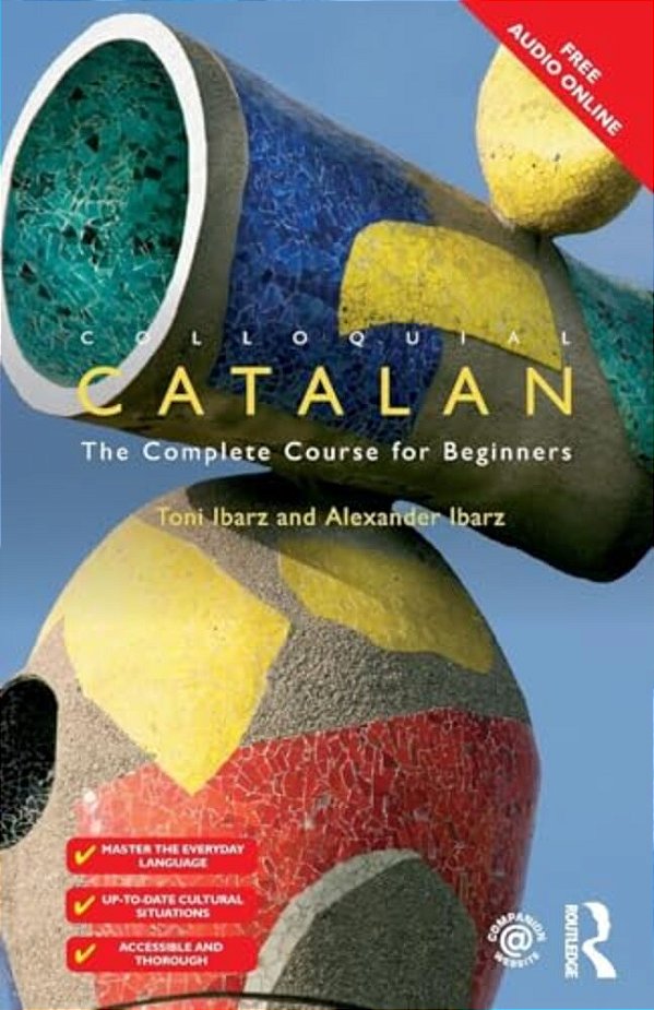 Colloquial Catalan: A Complete Course For Beginners-..